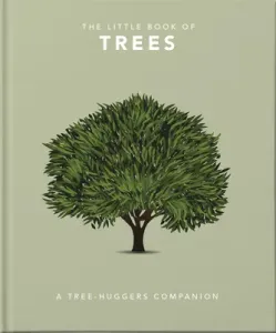 The Little Book of Trees: An Arboretum of Tree Lore (Hippo Orange)(Pevná vazba)