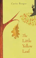 The Little Yellow Leaf (Berger Carin)(Pevná vazba)