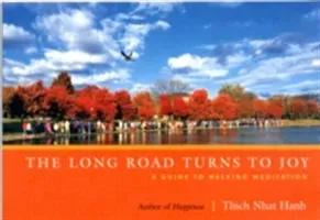 The Long Road Turns to Joy: A Guide to Walking Meditation (Nhat Hanh Thich)(Paperback)