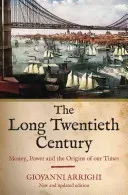 The Long Twentieth Century: Money, Power and the Origins of Our Times (Arrighi Giovanni)(Paperback)