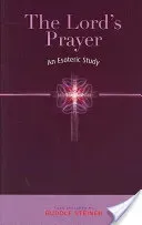 The Lord's Prayer: An Esoteric Study (Steiner Rudolf)(Paperback)