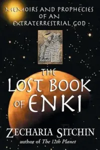 The Lost Book of Enki: Memoirs and Prophecies of an Extraterrestrial God (Sitchin Zecharia)(Pevná vazba)