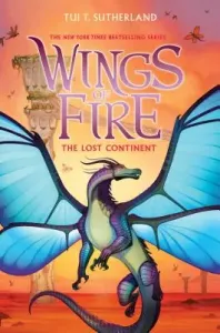 The Lost Continent (Wings of Fire, Book 11), 11 (Sutherland Tui T.)(Pevná vazba)