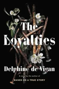 The Loyalties (De Vigan Delphine)(Pevná vazba)