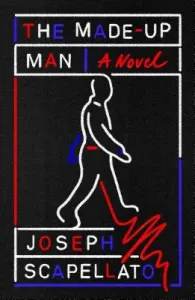 The Made-Up Man (Scapellato Joseph)(Pevná vazba)