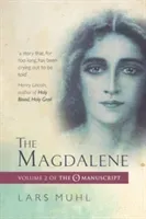 The Magdalene: Volume II of the O Manucript (Muhl Lars)(Paperback)