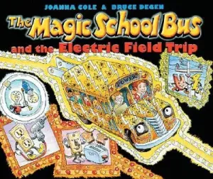 The Magic School Bus and the Electric Field Trip [With *] (Cole Joanna)(Paperback)