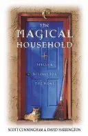 The Magical Household: Spells & Rituals for the Home (Cunningham Scott)(Paperback)