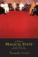 The Magical State: Nature, Money, and Modernity in Venezuela (Coronil Fernando)(Paperback)