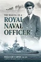 The Making of a Royal Naval Officer (Carne William)(Pevná vazba)