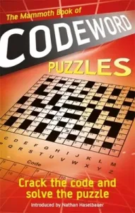 The Mammoth Book of Codeword Puzzles: Crack the Code and Solve the Puzzle (Haselbauer Nathan)(Paperback)
