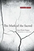 The Mark of the Sacred (Dupuy Jean-Pierre)(Paperback)
