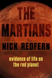 The Martians: Evidence of Life on the Red Planet (Redfern Nick)(Paperback)