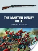 The Martini-Henry Rifle (Manning Stephen)(Paperback)