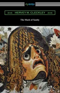 The Mask of Sanity (Cleckley Hervey M.)(Paperback)