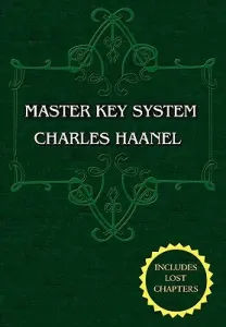 The Master Key System (Unabridged Ed. Includes All 28 Parts) by Charles Haanel (Haanel Charles)(Paperback)