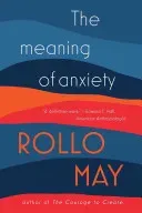 The Meaning of Anxiety (May Rollo)(Paperback)