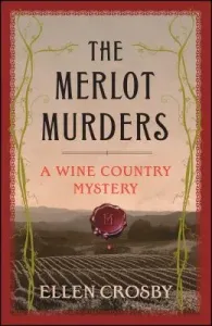 The Merlot Murders: A Wine Country Mystery (Crosby Ellen)(Paperback)