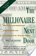 The Millionaire Next Door: The Surprising Secrets of America's Wealthy (Stanley Thomas J.)(Paperback)