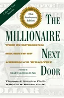 The Millionaire Next Door: The Surprising Secrets of America's Wealthy (Stanley Thomas J.)(Pevná vazba)