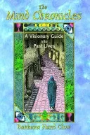 The Mind Chronicles: A Visionary Guide Into Past Lives (Clow Barbara Hand)(Paperback)