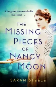 The Missing Pieces of Nancy Moon (Steele Sarah)(Paperback)