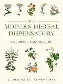 The Modern Herbal Dispensatory: A Medicine-Making Guide (Easley Thomas)(Paperback)