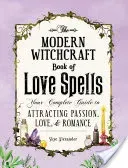 The Modern Witchcraft Book of Love Spells: Your Complete Guide to Attracting Passion, Love, and Romance (Alexander Skye)(Pevná vazba)
