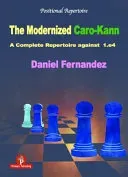 The Modernized Caro-Kann: A Complete Repertoire Against 1.E4 (Fernandez Daniel)(Paperback)