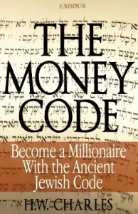 The Money Code: Become a Millionaire With the Ancient Jewish Code (Charles H. W.)(Paperback)