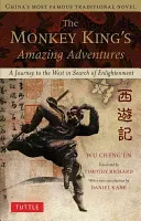 The Monkey King's Amazing Adventures: A Journey to the West in Search of Enlightenment. China's Most Famous Traditional Novel (Cheng'en Wu)(Paperback)