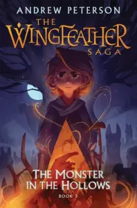 The Monster in the Hollows: The Wingfeather Saga Book 3 (Peterson Andrew)(Pevná vazba)