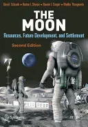The Moon: Resources, Future Development, and Settlement (Schrunk David)(Paperback)