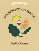 The Moosewood Cookbook: 40th Anniversary Edition (Katzen Mollie)(Paperback)