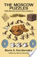 The Moscow Puzzles: 359 Mathematical Recreations (Kordemsky Boris A.)(Paperback)