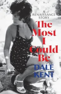 The Most I Could Be: A Renaissance Story (Kent Dale)(Paperback)