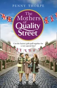 The Mothers of Quality Street (Quality Street, Book 2) (Thorpe Penny)(Paperback)
