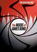 The Music of James Bond (Burlingame Jon)(Paperback)