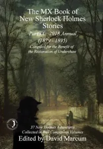 The MX Book of New Sherlock Holmes Stories - Part IX: 2018 Annual (1879-1895) (MX Book of New Sherlock Holmes Stories Series) (Marcum David)(Pevná vazba)