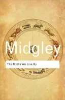 The Myths We Live by (Midgley Mary)(Paperback)
