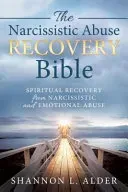 The Narcissistic Abuse Recovery Bible: Spiritual Recovery from Narcissistic and Emotional Abuse (Alder Shannon L.)(Paperback)