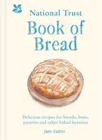 The National Trust Book of Bread (Eastoe Jane)(Pevná vazba)