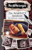 The Neighbor's Notebook: The Official Game Guide (Hello Neighbor) (Phegley Kiel)(Paperback)
