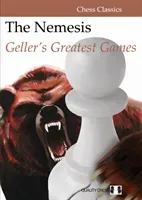 The Nemesis: Geller's Greatest Games (Geller Efim)(Paperback)