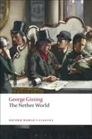 The Nether World (Gissing George)(Paperback)