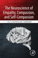 The Neuroscience of Empathy, Compassion, and Self-Compassion (Stevens Larry Charles)(Paperback)