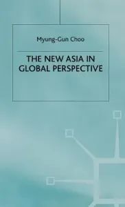 The New Asia in Global Perspective (Choo M.)(Pevná vazba)