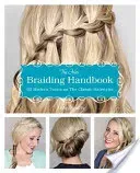 The New Braiding Handbook: 60 Modern Twists on the Classic Hairstyle (Smith Abby)(Paperback)