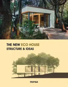 The New Eco House: Structure & Ideas (Minguet Anna)(Pevná vazba)
