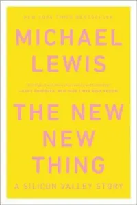 The New New Thing: A Silicon Valley Story (Lewis Michael)(Paperback)